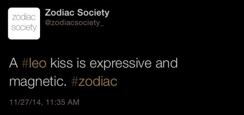 zodiacsociety: Leo zodiac facts Leo kiss is expressive and magnetic…zodiacsociety.tumblr.com