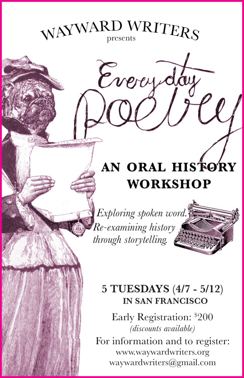 Discover the Oral Historian in you and fall (back) in love with oral history! EVERYDAY POETRY is a f