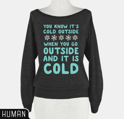 ambhuurr: Don’t you just hate when people ask you if it’s cold outside? Black Long Sleeve  |  Grey S