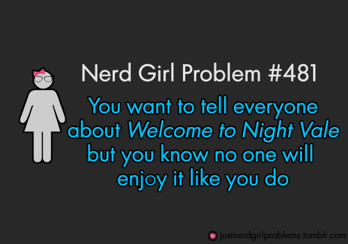 justnerdgirlproblems: suggested by Lauren