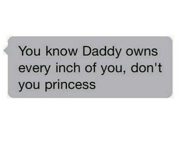 daaddyslittleprincesss:All of me daddy..