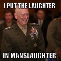 dedicatedredneck:  nerd-marine:  takesabeating:  ctn-nope:  allamericanaltright:  southernsideofme:  General “Mad Dog” Mattis for President   These made my day   Rah. Kill. Yut.  Yes!!!!  Mattis - Fick 2016  Mattis for president  Haha fuck yes, I’ve