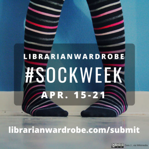 #sockweek. is. back.Submit now to be featured on the blog April 15-21!#librarianwardrobe #socklove