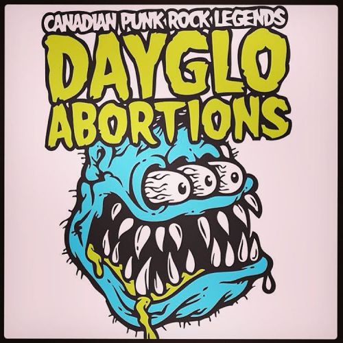 Tonight!!! Canadian punk legends DAYGLO ABORTIONS at the House of TARG w/sg SHOOTIN’ BLANX, ME