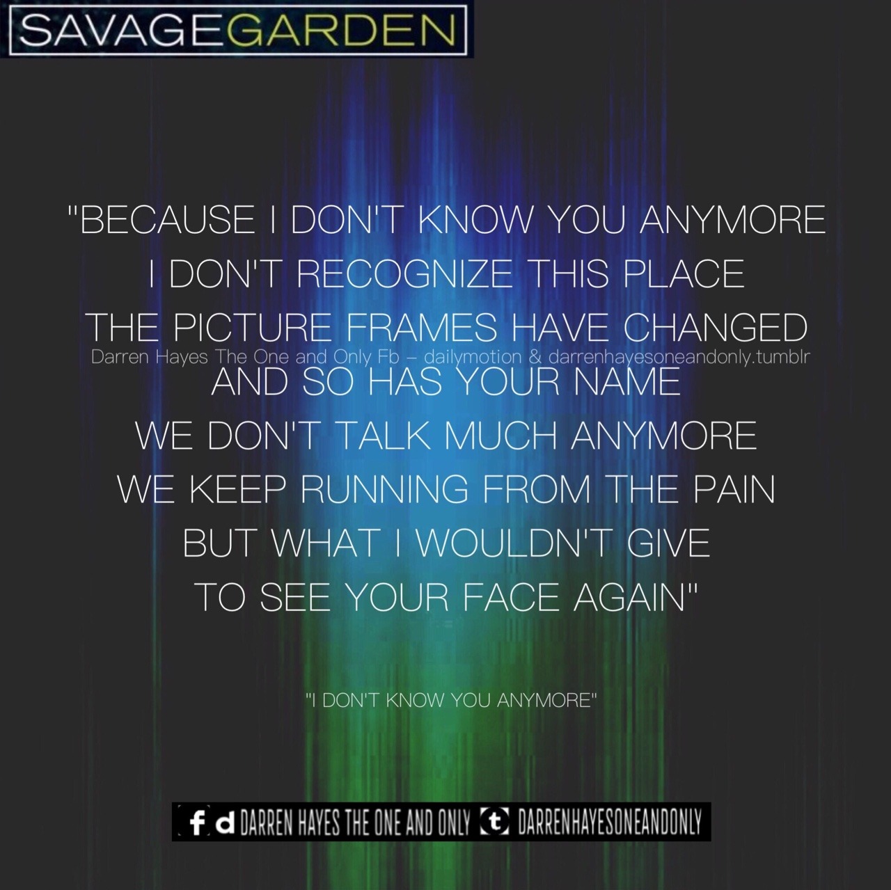 Darren Hayes Forever Savage Garden I Don T Know You Anymore Lyrics