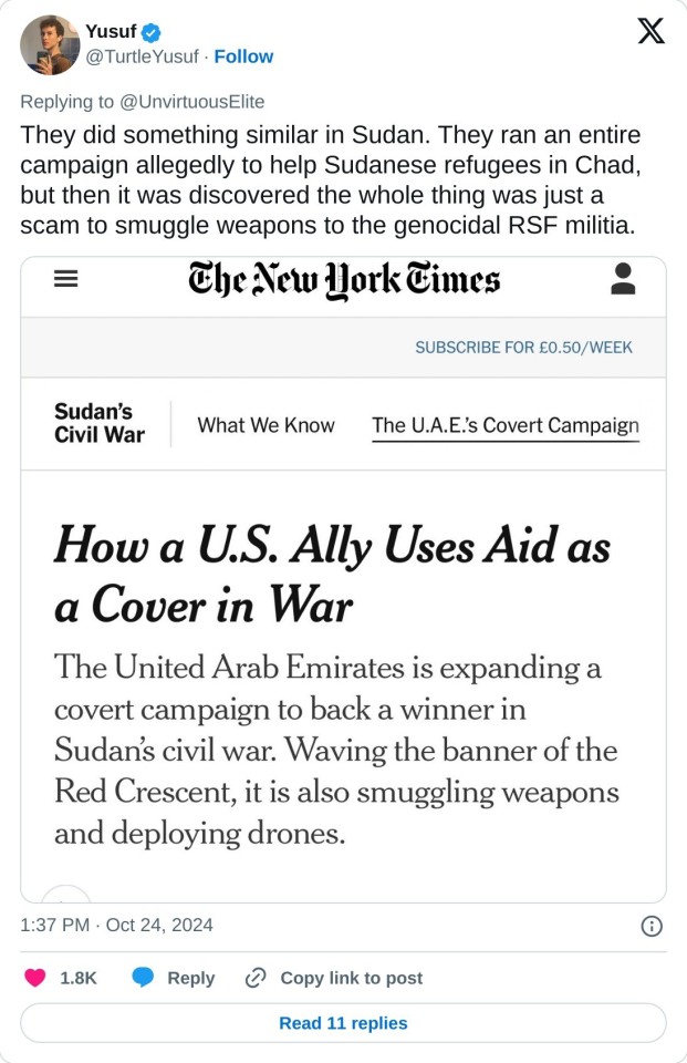 They did something similar in Sudan. They ran an entire campaign allegedly to help Sudanese refugees in Chad, but then it was discovered the whole thing was just a scam to smuggle weapons to the genocidal RSF militia. pic.twitter.com/ptvGxH0HCr

— Yusuf (@TurtleYusuf) October 24, 2024