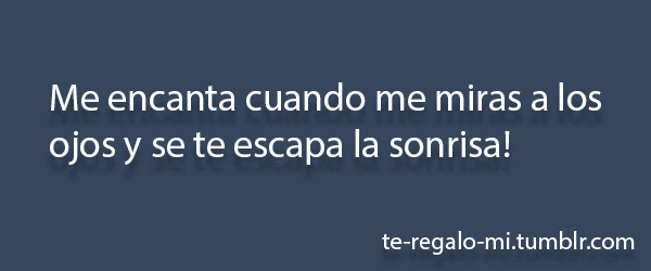 te-regalo-mi:  Para mas frases click blog ← More ♥