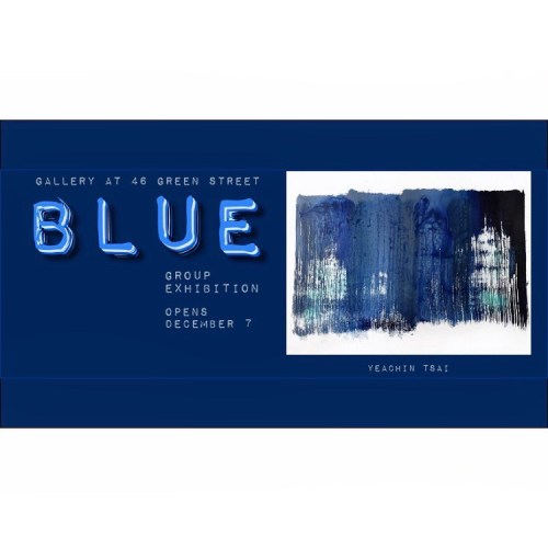 Honored to participate in the show “Blue” at the Gallery at 46 Street, Hudson, NY. Opening Dec. 7th.