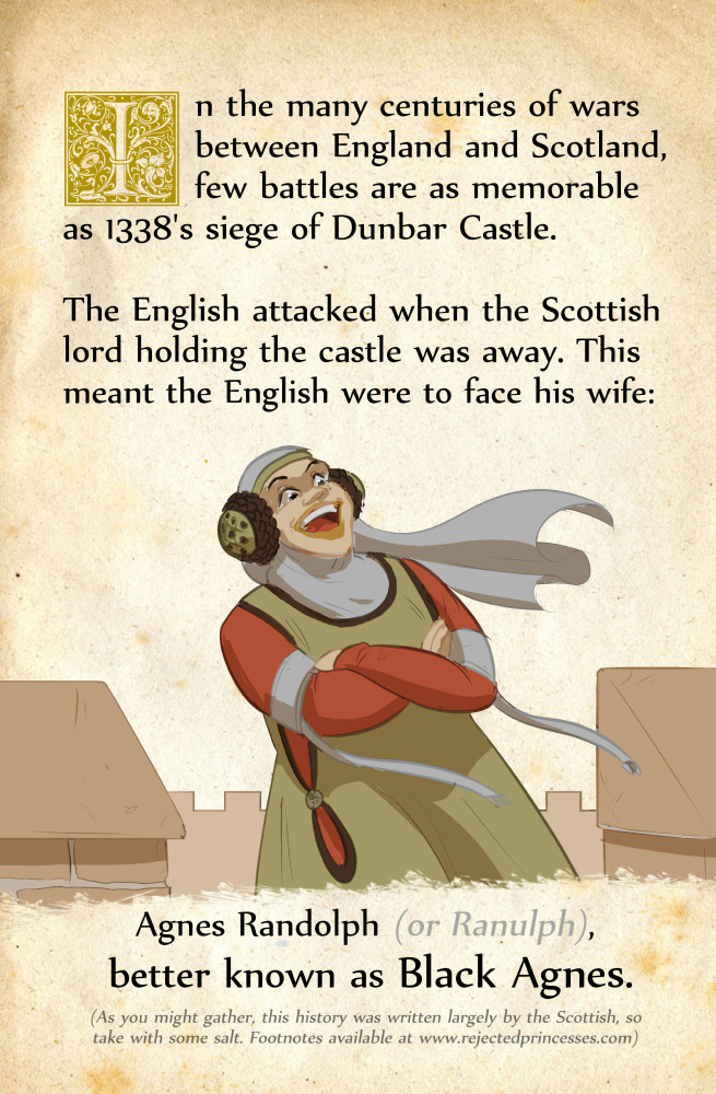 rejectedprincesses:  Black Agnes (c.1312-1369): the Wife Who Defended a Castle I