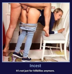 Incest is for every family!! It was meant