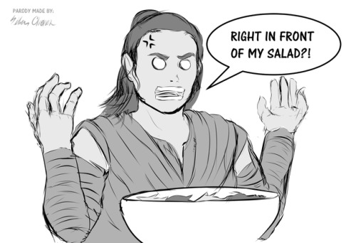 silverchronos:  STAR WARS: THE LAST SALAD BOWLHAHAHA Haha… ha…I’m sorry, but I had to…This stupid shit can’t get out of my head. What’s up with chicks appearing in gay porn lately? Like seriously, I did not pay a monthly subscription for an