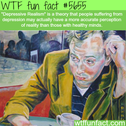 wtf-fun-factss:   Depressive Realism - WTF