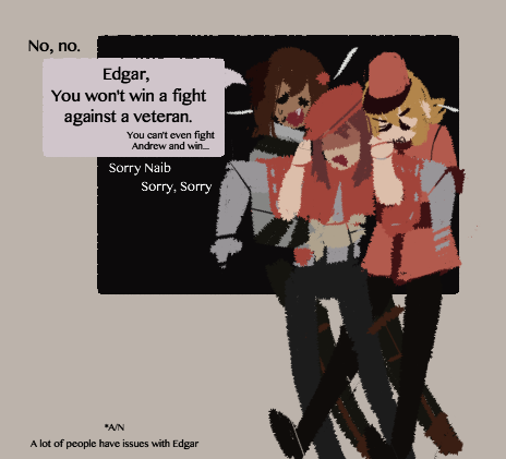 mystxmomo:It takes two grown men to hold edgar back not because he’s strong, but because he just squ