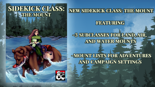 SIDEKICK CLASS: THE MOUNTThe Mount: A new sidekick class, featuring subclasses for land, air and wat