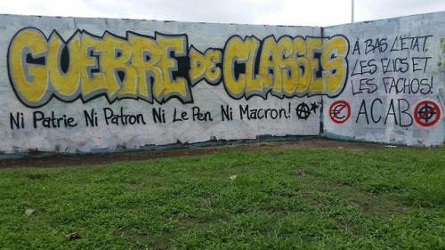 &lsquo;Class War&rsquo; 'Neither Country, Nor Boss, Neither Le Pen, nor Macron&rsquo; 'Down with the