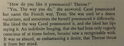 &ldquo;Whats your name?&rdquo; Therese asked.&ldquo;My name? Carol.&rdquo;