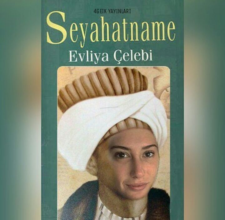 SEYAHATNAME 
Evliya Çelebi