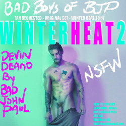badboysofbjp:  winter Heat 2 - Devin Deano - NSFW - censored/NOT REALLY/ set for bad boys of bjp by BAD JOHNPAULfull uncensored set with never before seen pictures are availableemail me for price on all Devin’s sets BAD@BADJOHNPAUL.com  