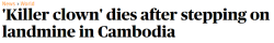 A killer clown in Cambodia? Dead Kennedy’s