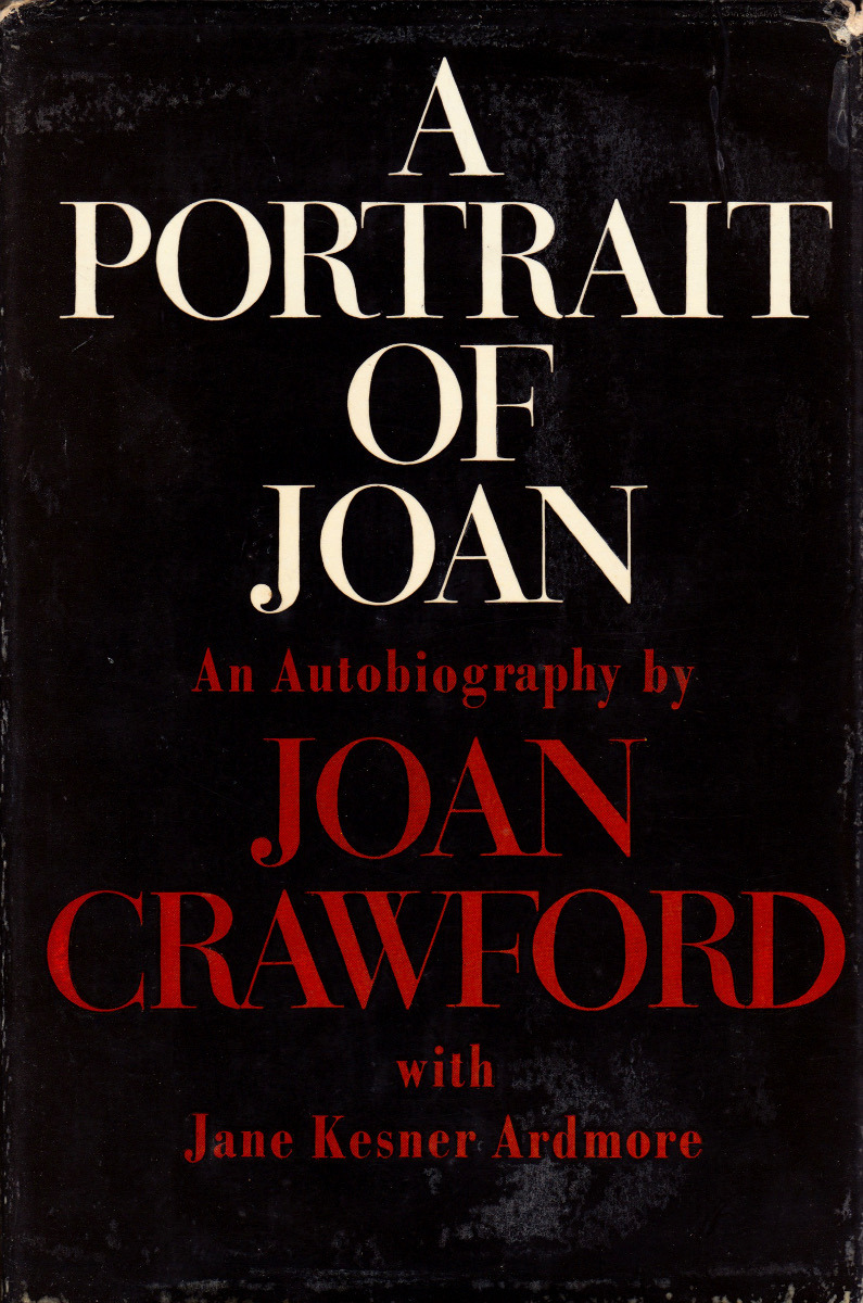 A Portrait of Joan: An Autobiography by Joan Crawford with Jane Kesner Ardmore (Frederick