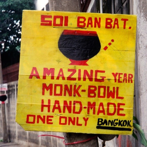 “Soi Ban Bat. Amazing Year Monk-Bowl, Hand-Made, One Only, Bangkok” Thailand, 2000.One of the more a