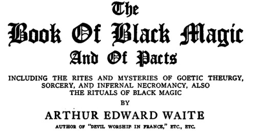 starrywisdomsect:Illustrations from the 1910 edition of Arthur Edward Waite’s The Book of Black Magi