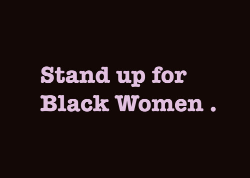 blackbrownuniverse:niggazinmoscow:theambassadorposts:Love Black WomenProtect Black WomenThe 12 comma