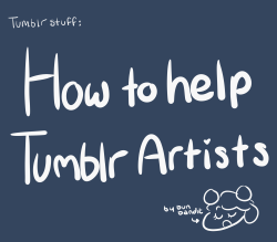 the-whipple-effect:kamikiaiaiai:Help your invisible artists!Liking and Rebloging stuff helps tons, but how can you do that if you aren’t seeing it in your searches? I don’t think a lot of people do this, so I thought I’d spread it around a little.