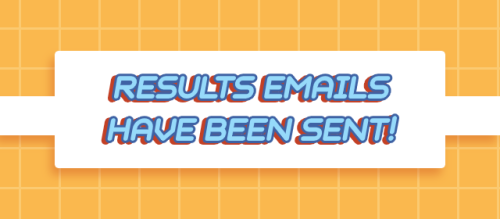  Result emails have been sent! Thank you to all that applied! Please check your spam folder if the e