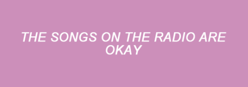 mickoymilkovich:  SCREEN // CAR RADIO // FAIRLY LOCAL // TEAR IN MY HEART // LANE BOY (x)