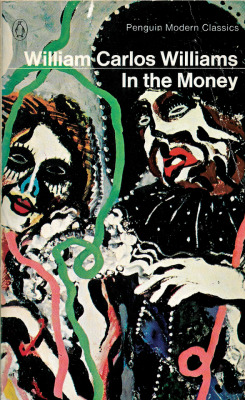 In The Money, By William Carlos Williams (Penguin, 1966).From Oxfam In Sherwood,