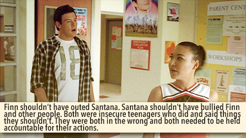 wildestdreams-untilinfinity:whatsaglee:gleeksandtheirconfessions:Finn shouldn’t have outed Santana. 