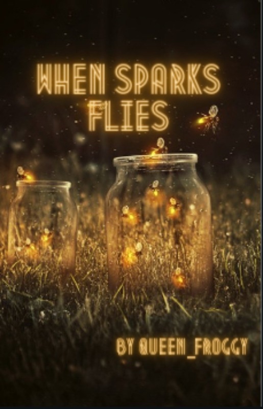 When Sparks Flies: Prologue