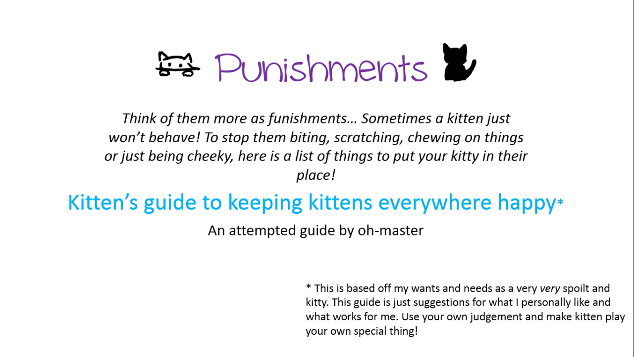 kittensguidetokittenplay:  Punishments!!! Sorry if its not great, I made it whilst