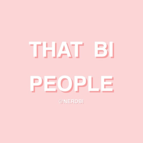 nerdbi:Bisexuality means that you’re attracted to two or more genders. Bi people aren’t 