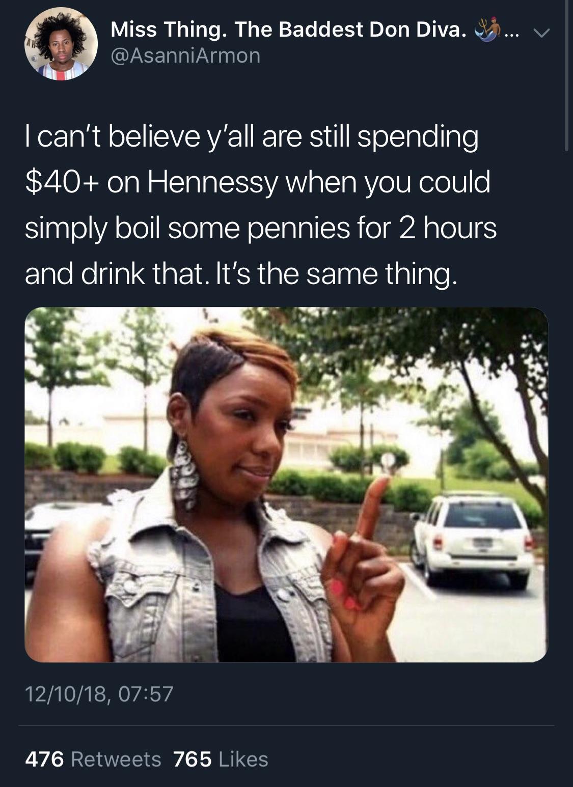 molothoo:  It needed to be said   *regular Hennessy, Privilege is much better