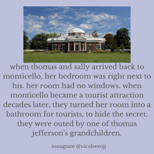 hellzyeaherculesmulligan:  inickel:  thomas jefferson and sally hemings did not have a forbidden romance as many historians like to say. sallywas thomas’s child sex slave and it’s time that people know the truth about our founding fathers.    He