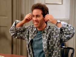 seinfeld:  This is wild! I’ve never heard anything like this in my life!