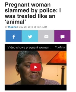 blacksnobbery:  blackmagicalgirlmisandry:  sapphiredoves:  “BUT IT’S NOT ABOUT RACE!” Reblog this shit yo, just because she survived doesn’t mean it shouldn’t go viral.  police brutality is an extension of reproductive violence  I hope her child