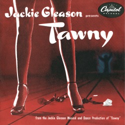 mudwerks:  Jackie Gleason - Tawny 10’ LP