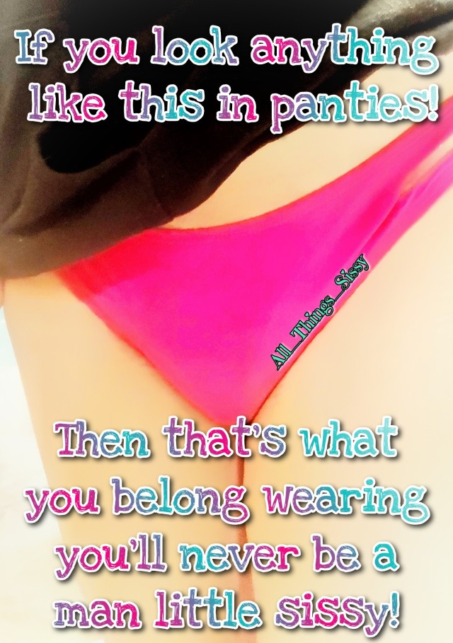 all-things-sissy: I believe the picture says it all! I barely have to tuck my clitty in panties. I see more and more everyday my ex wife was completely right. 😘😘