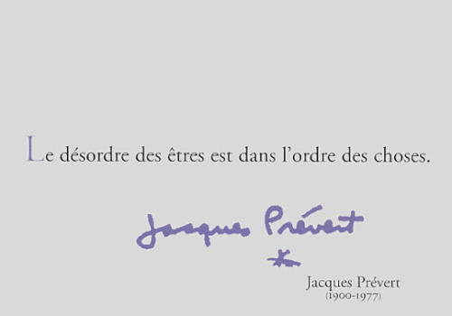 - Jacques Prévert