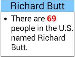 cascadiarch:  whutsurnaym:  There are 69 people in our country named Dick Butt are you f u c k i n g kidding me  god bless america 