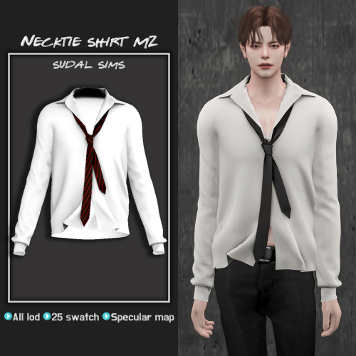 [sudal] Necktie shirt M2▶ All lod▶ Specular Map▶ 25 Swatchpose - @dearkims ❤♥ Thanks for all CC crea