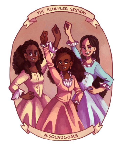 stegosaur: [Image: A digital art piece of Peggy, Angelica, and Elizabeth Schuyler. On the top is the