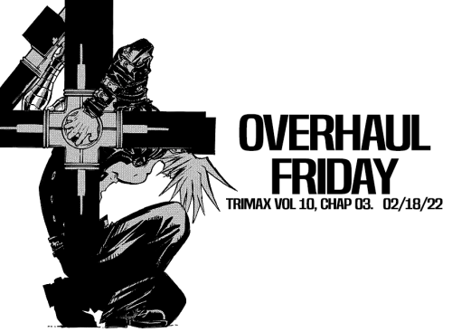 TRIGUN ULTIMATE OVERHAUL: Finished Chapters FridayTrigun Maximum Volume 10, Chapter 03, Sudden Chang