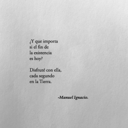 el-chico-de-la-poesia:  — Manuel Ignacio.