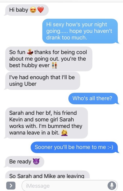 hotwife-texts:My wife went out with friends… Just be blunt. Pt 1