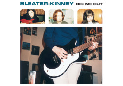 little–mouth: Sleater-Kinney, Dig Me