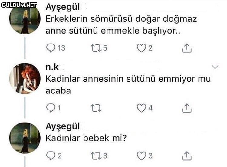 Erkekler bebek mi? Ayşegül...